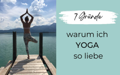 7 Gründe warum ich Yoga so liebe